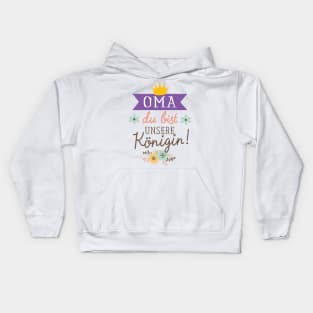 Oma du bist unsere Königin Kids Hoodie